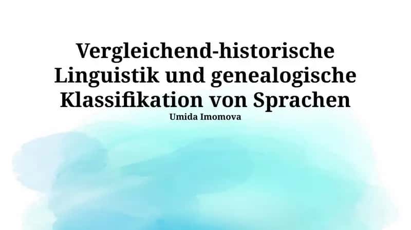 Vergleichend-historische Linguistik und genealogische Klassifikation von Sprachen 1