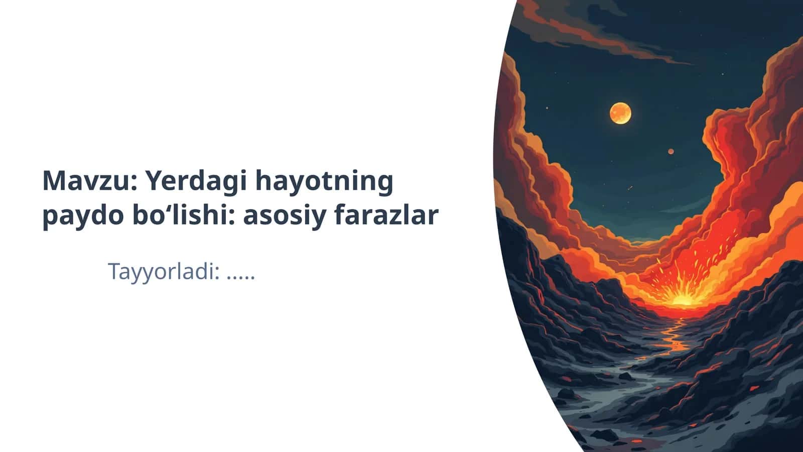 Yerdagi hayotning paydo bo‘lishi: asosiy farazlar 1