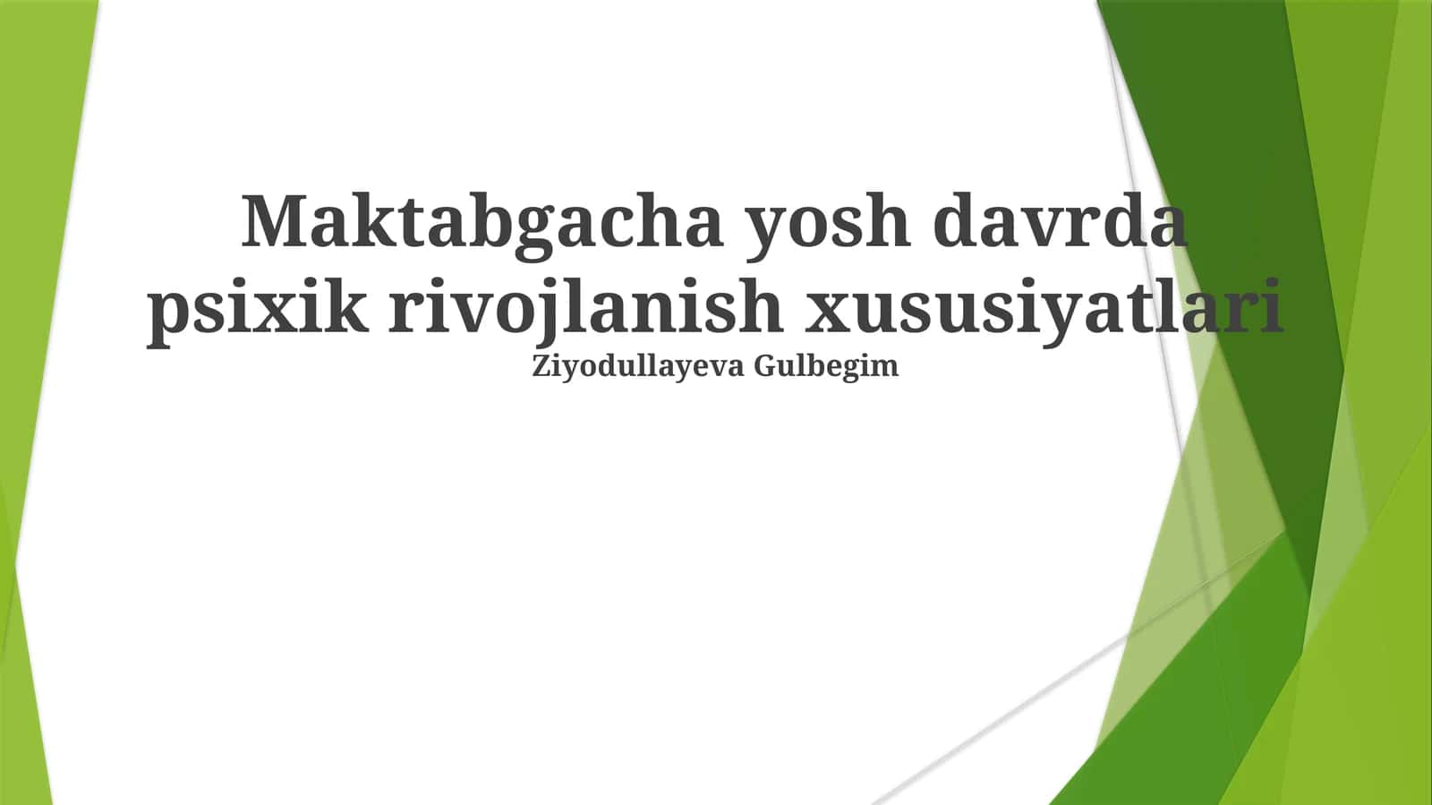 Maktabgacha yosh davrda psixik rivojlanish xususiyatlari 1