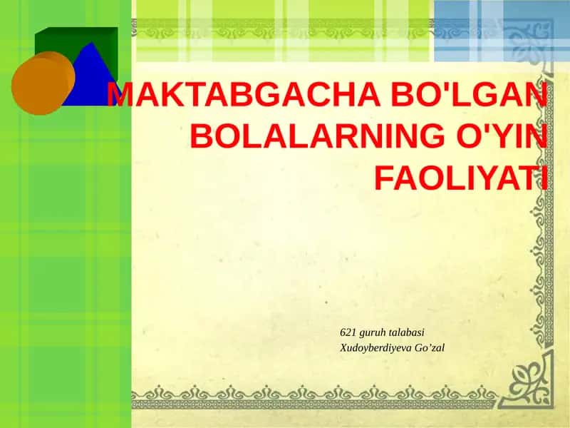MAKTABGACHA BO'LGAN BOLALARNING O'YIN FAOLIYATI 1
