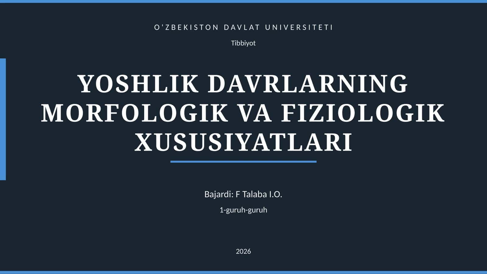 YOSHLIK DAVRLARNING MORFOLOGIK VA FIZIOLOGIK XUSUSIYATLARI 1
