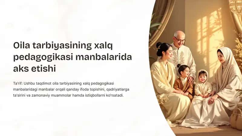 Oilani tarbiyalashning xalq pedagogikasi manbalarida aks etishi 1