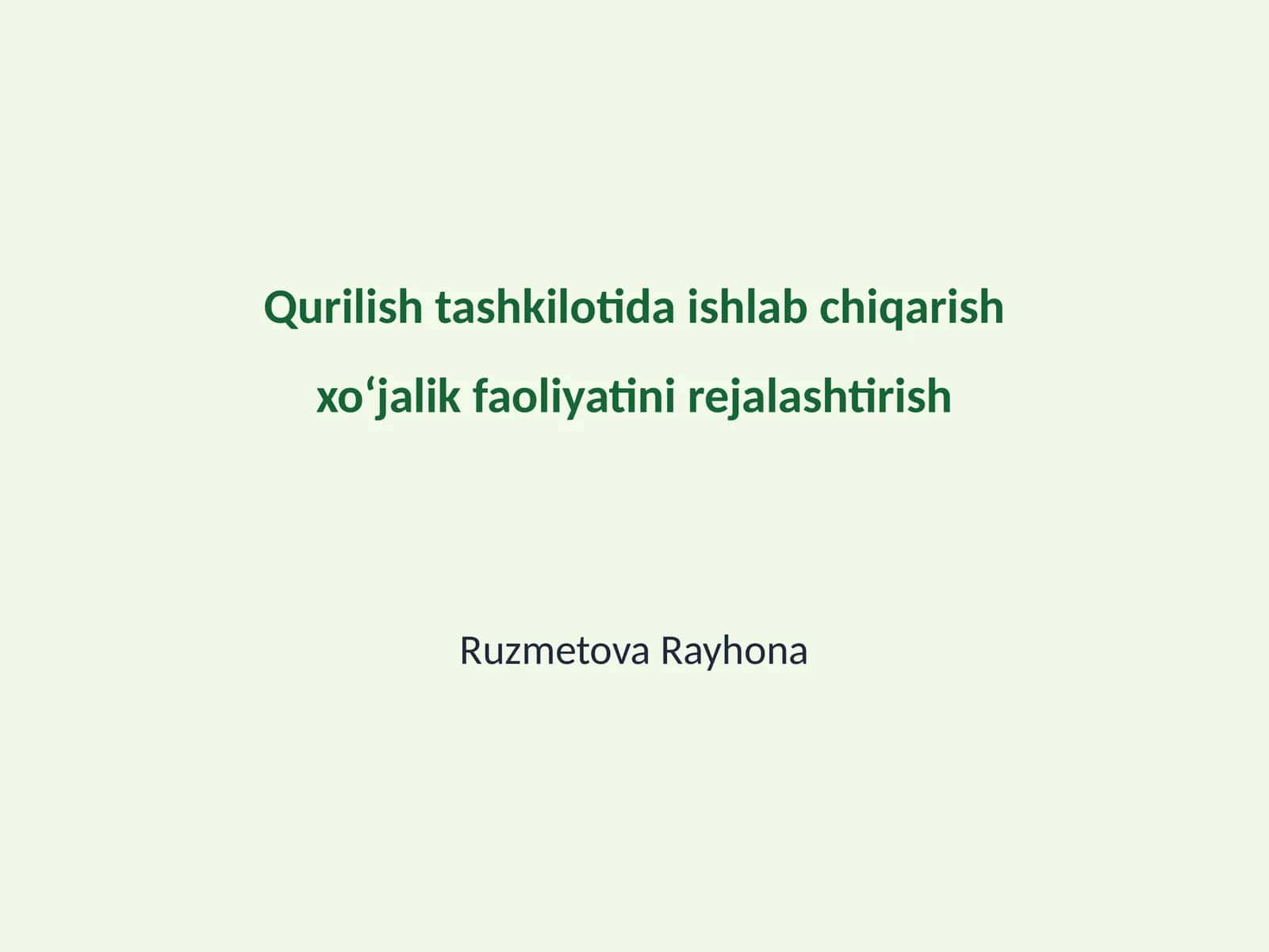 Qurilish tashkilotida ishlab chiqarish xoʻjalik faoliyatini rejalashtirish 1