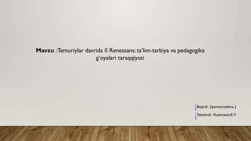 Temuriylardavrida II-Renessans:ta’lim-tarbiya va pedagogika g‘oyalari taraqqiyoti 1