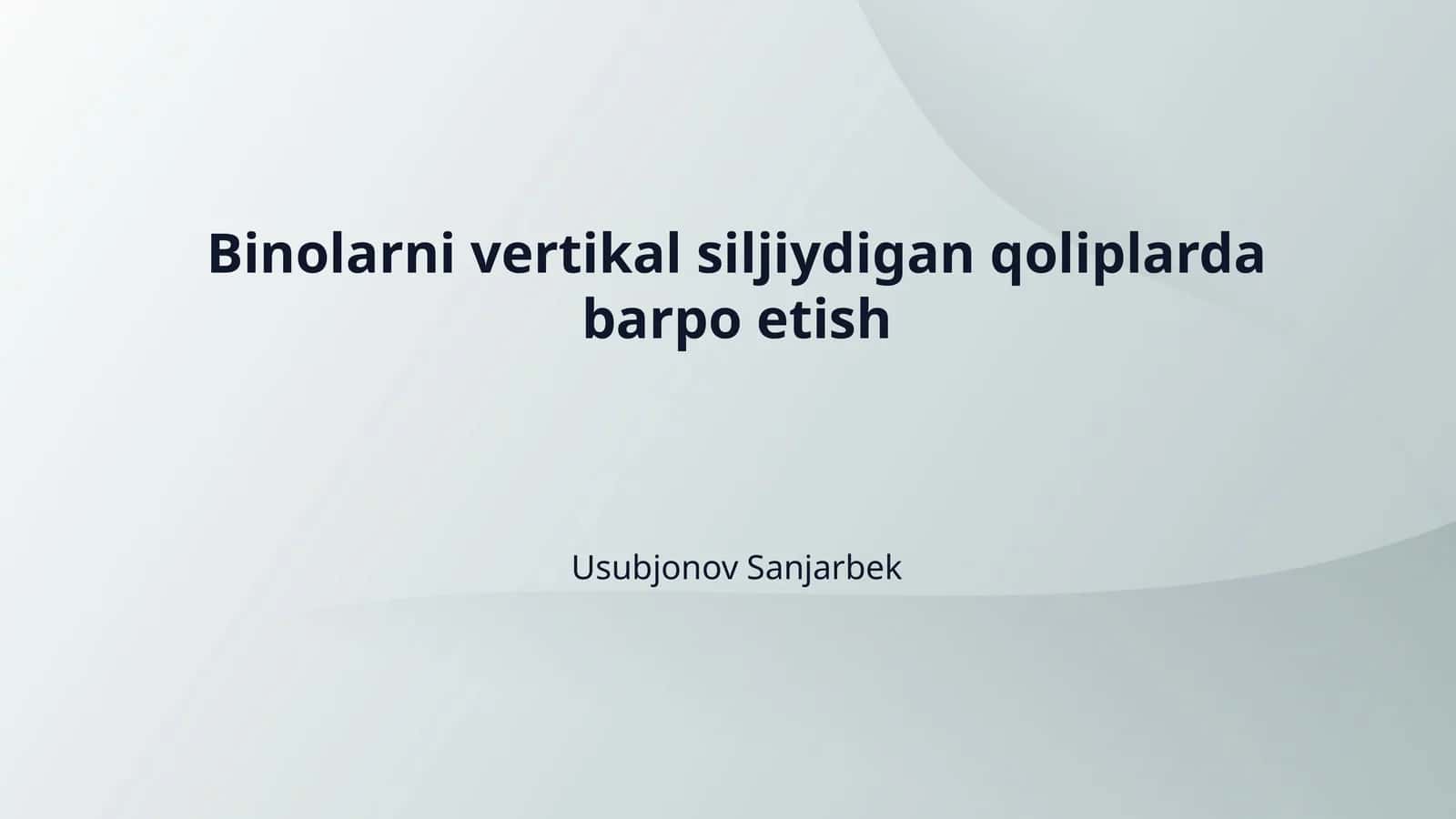 Binolarni vertikal siljiydigan qoliplarda barpo etish 1