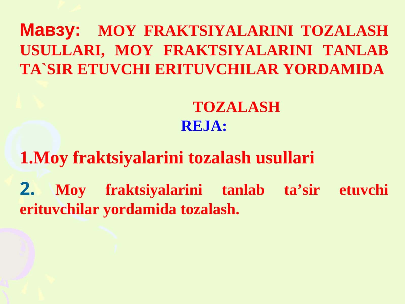 MOY FRAKTSIYALARINI TOZALASH USULLARI, MOY FRAKTSIYALARINI TANLAB TA`SIR ETUVCHI ERITUVCHILAR YORDAMIDA 1