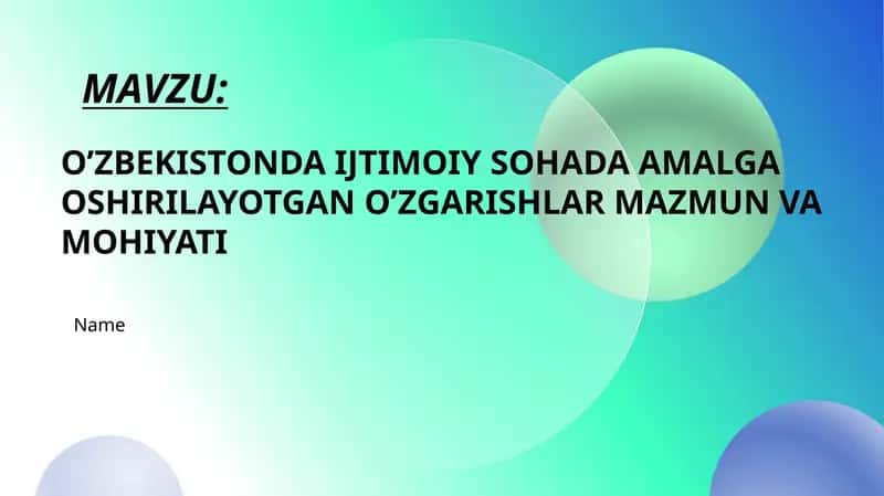 O’ZBEKISTONDA IJTIMOIY SOHADA AMALGA OSHIRILAYOTGAN O’ZGARISHLAR MAZMUN VA MOHIYATI 1