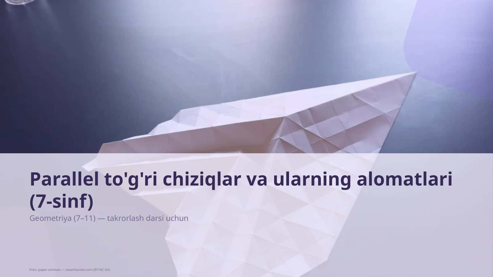 Parallel to'g'ri chiziqlar va ularning alomatlari (7-sinf) 1