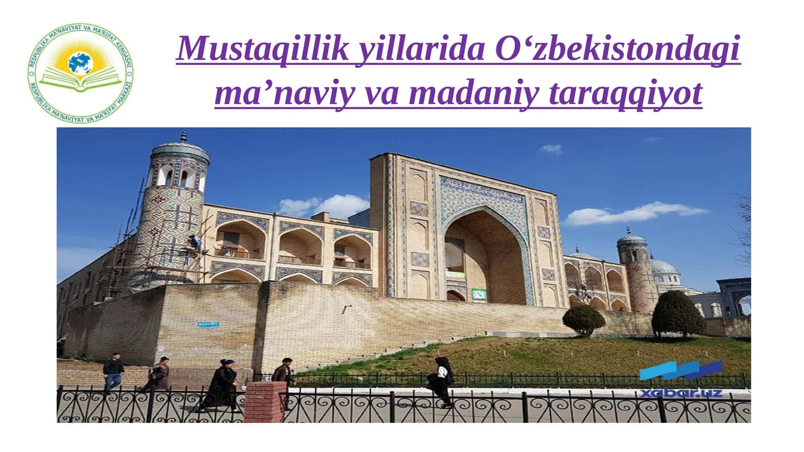 Mustaqillik yillarida O‘zbekistondagi ma’naviy va madaniy taraqqiyot 1
