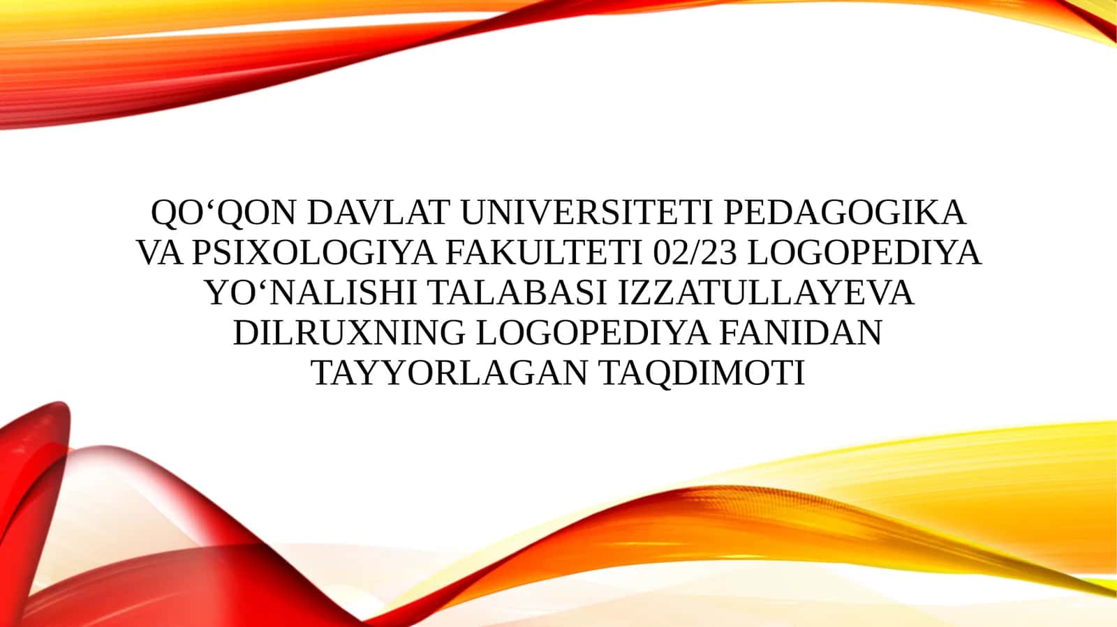 Logopediya fanidan tayyorlagan taqdimoti 1