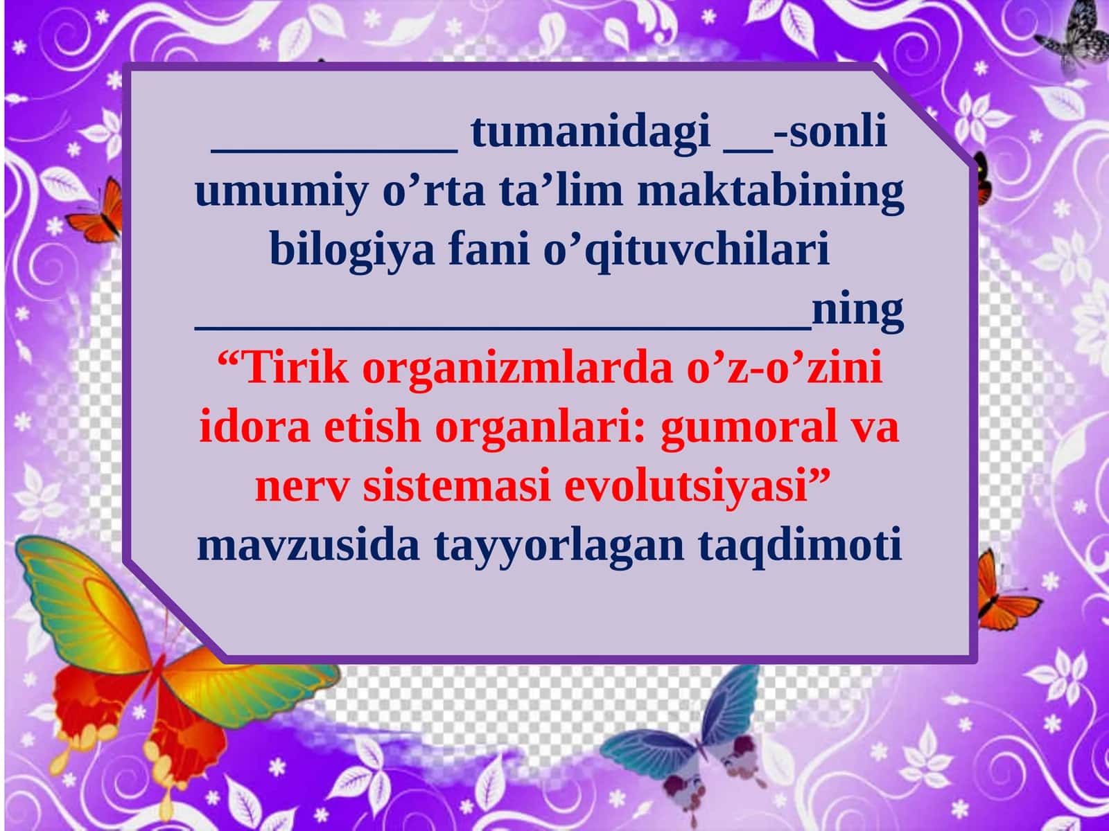 11-sinf Biologiya dars ishlanma. Tirik organizmlarda o'z-o'zini idora etish organlari. Gumoral va nerv sistemasi evolutsiyasi 1