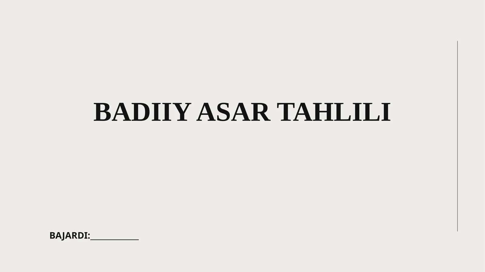 BADIY ASAR TAHLILI 1