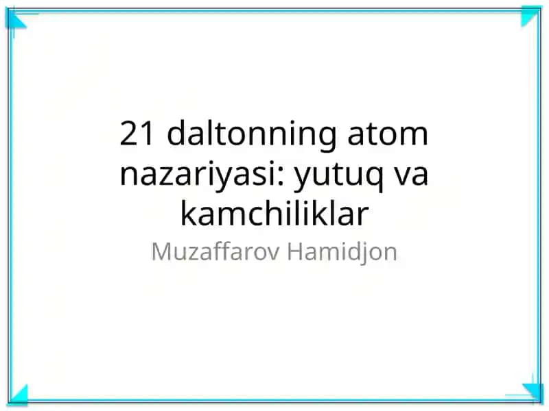 21 daltonning atom nazariyasi: yutuq va kamchiliklar