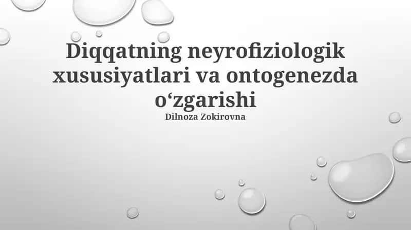 Diqqatning neyrofiziologik xususiyatlari va ontogenezda oʻzgarishi 1