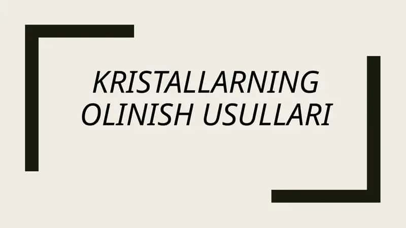 Kristallarning olinish usullari 1