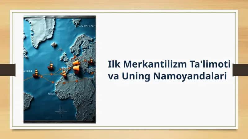 Ilk Merkantilizm Ta'limoti va Uning Namoyandalari 1