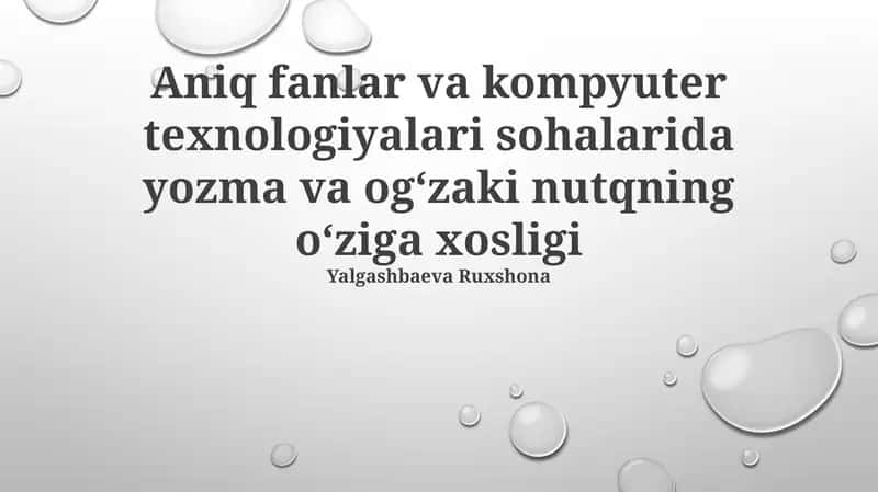 Aniq fanlar va kompyuter texnologiyalari sohalarida yozma va ogʻzaki nutqning oʻziga xosligi 1