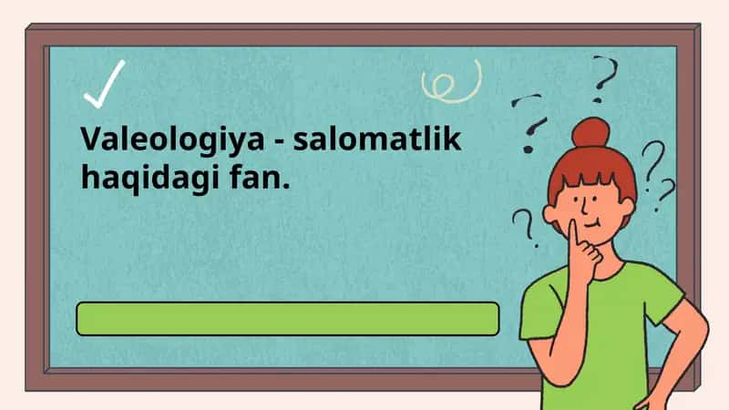 Valeologiya - salomatlik haqidagi fan. 1