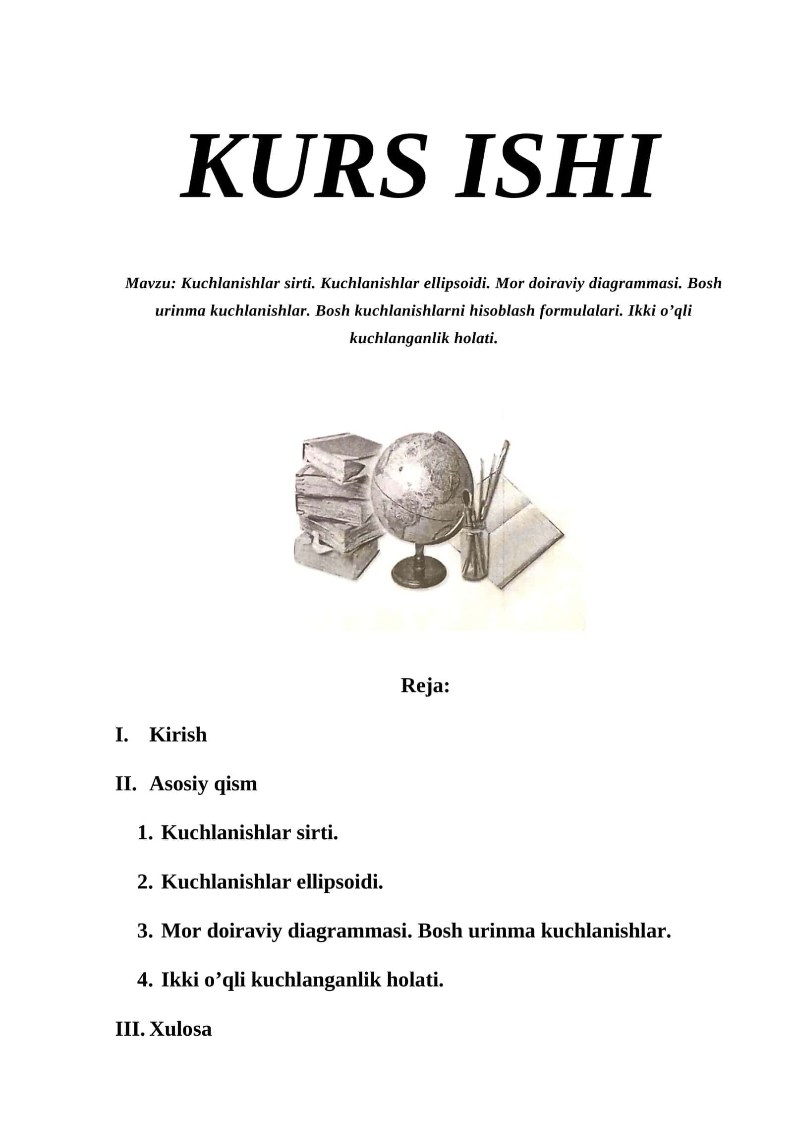 Kuchlanishlar sirti. Kuchlanishlar ellipsoidi. Mor doiraviy diagrammasi. Bosh urinma kuchlanishlar. Bosh kuchlanishlarni hisoblash formulalari. Ikki o’qli kuchlanganlik holati. 1