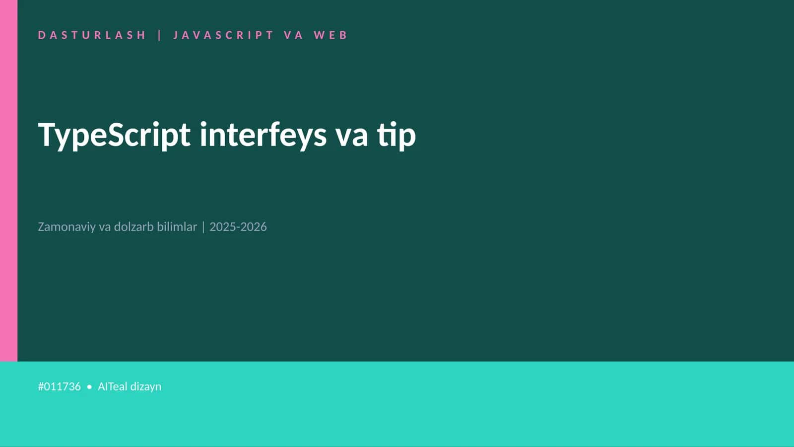 Mavzuga Kirish — TypeScript interfeys va tip 1