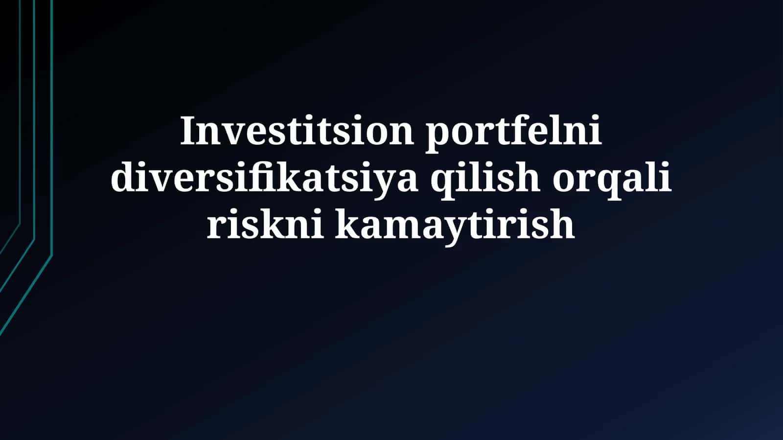 Investitsion portfelni diversifikatsiya qilish orqali riskni kamaytirish 1