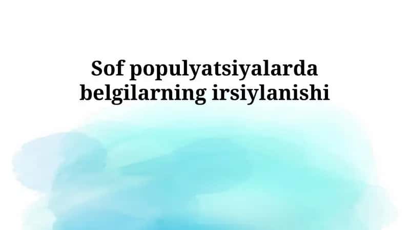 Genetik o'zgaruvchanlik populyatsiyalarda 1