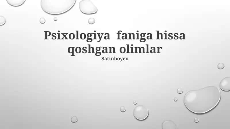Psixologiya faniga hissa qoshgan olimlar 1