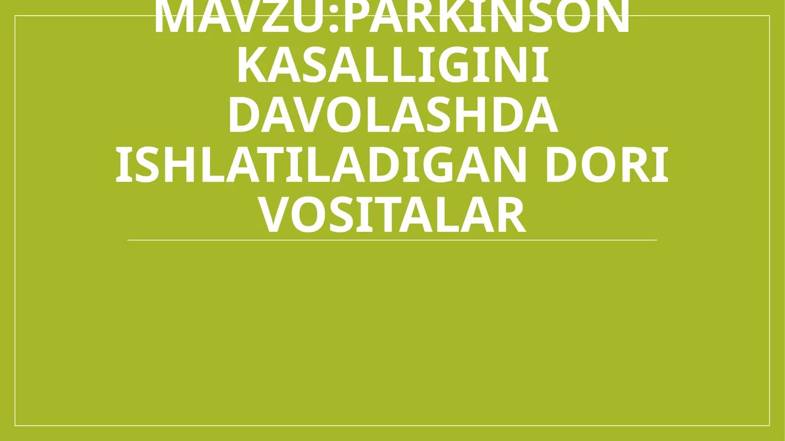 Parkinson kasalligini davolashda ishlatiladigan dori vositalar 1