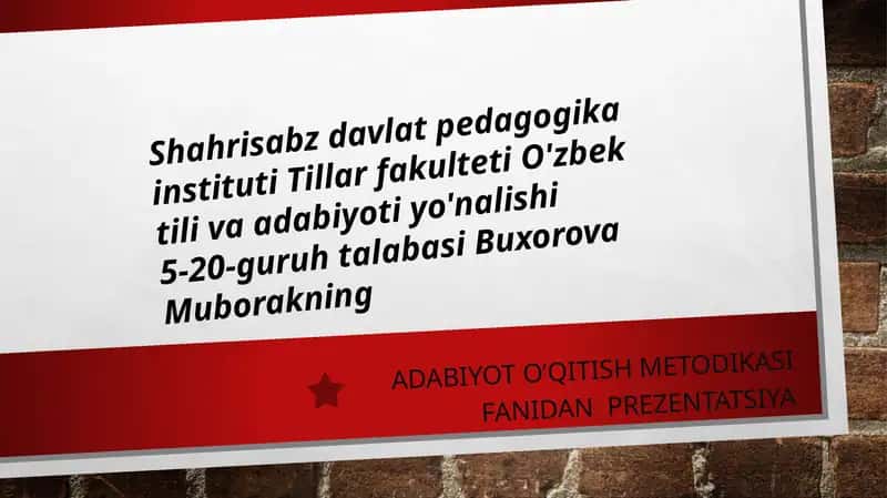 ADABIYOT O’QITISH METODIKASI FANIDAN PREZENTATSIYA 1