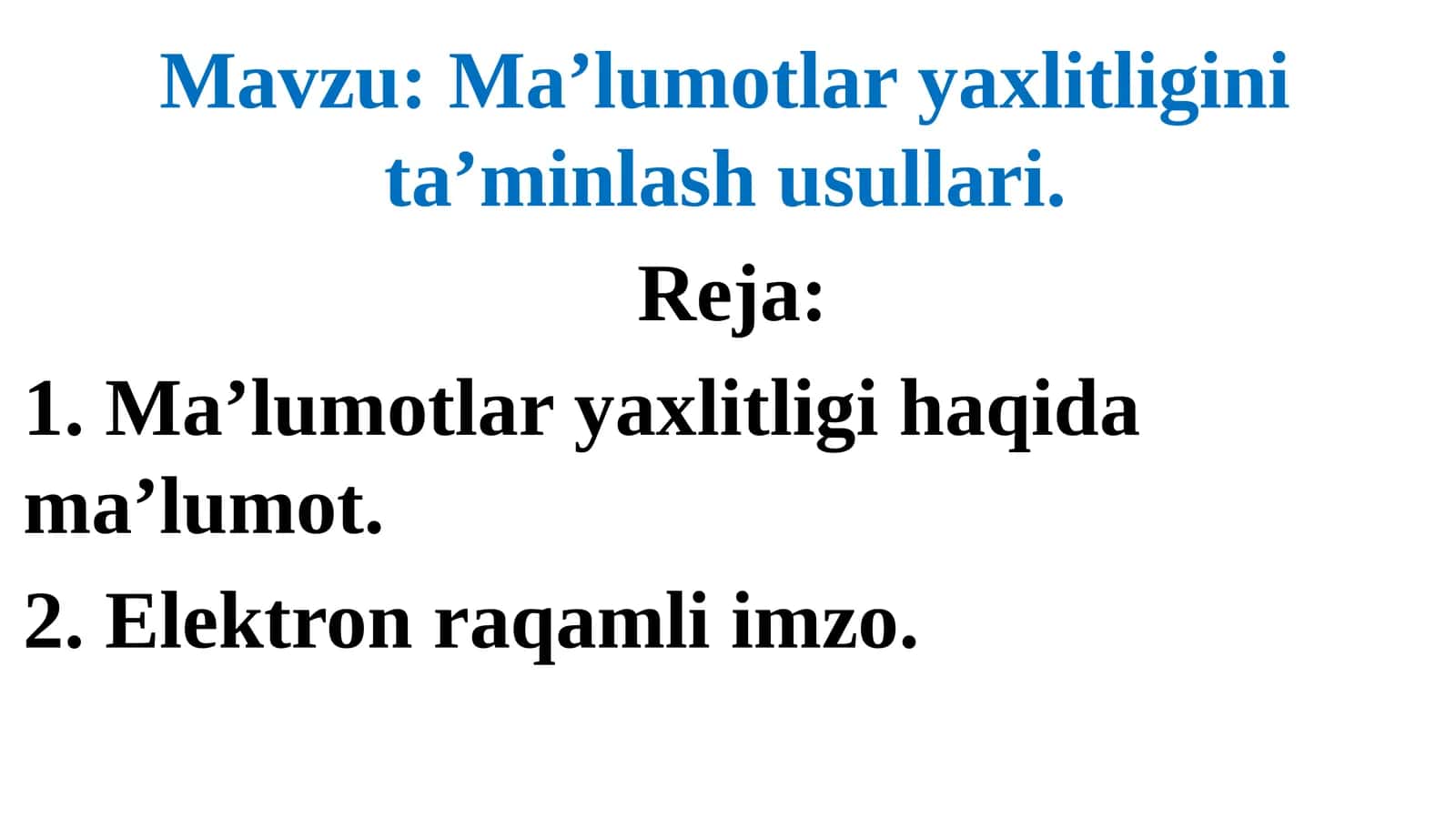 Ma’lumotlar yaxlitligini ta’minlash usullari 1