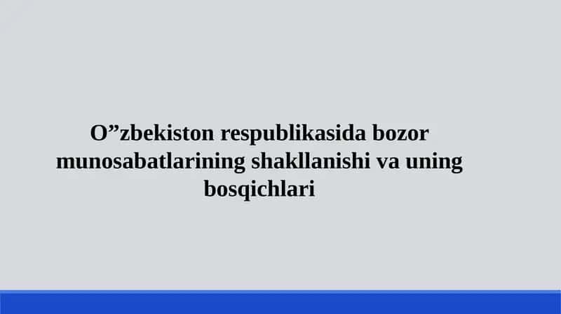 O'zbekiston Respublikasi Bozor Munosabatlarining Shakllanishi 1