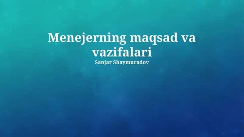 Menejerning maqsad va vazifalari 1