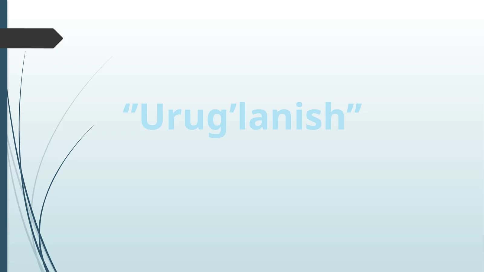 Urug’lanish 1