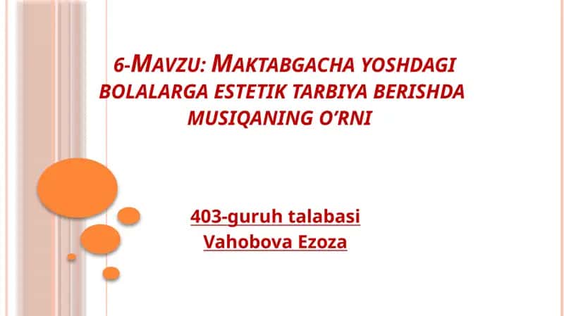 Musiqiy ta'limning o'rni Maktabgacha yoshdagi bolalarga estetik tarbiya berishda 1