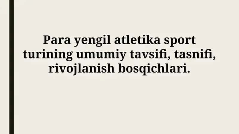 Para yengil atletika sport turining umumiy tavsifi, tasnifi, rivojlanishbosqichlari 1
