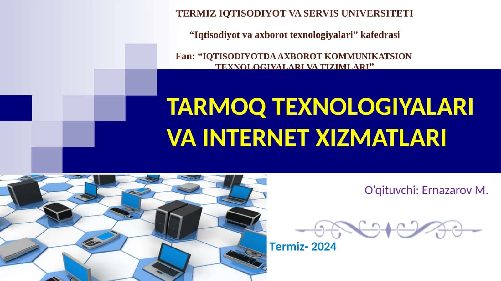 TARMOQ TEXNOLOGIYALARI VA INTERNET XIZMATLARI 1