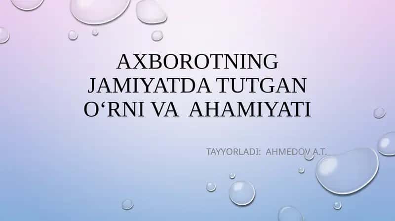 Axborotning jamiyatda TUTGAN o‘rni va ahamiyati 1