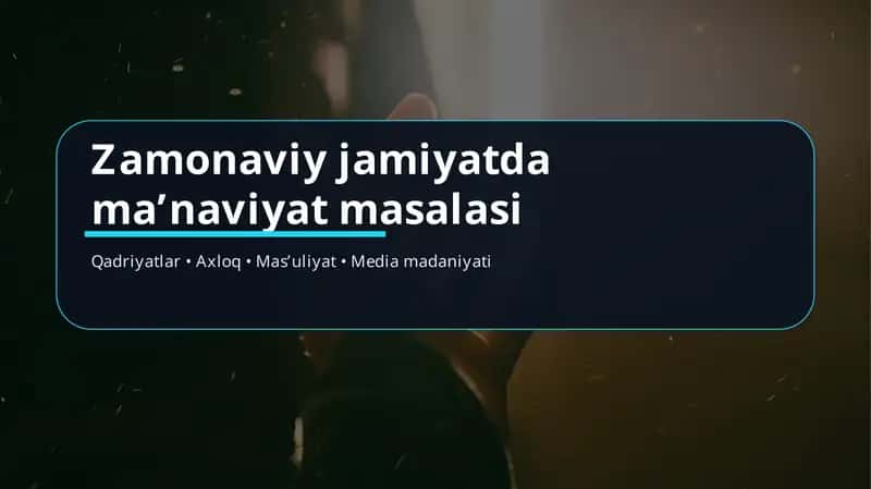 Zamonaviy jamiyatda ma’naviyat masalasi 1