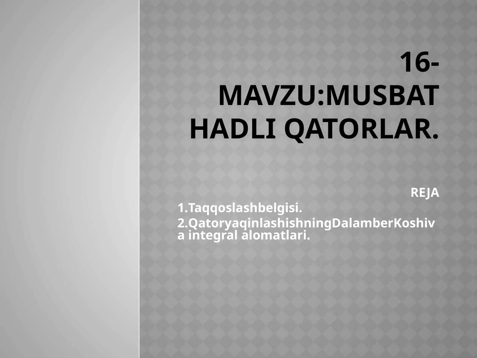 MUSBAT HADLI QATORLAR 1
