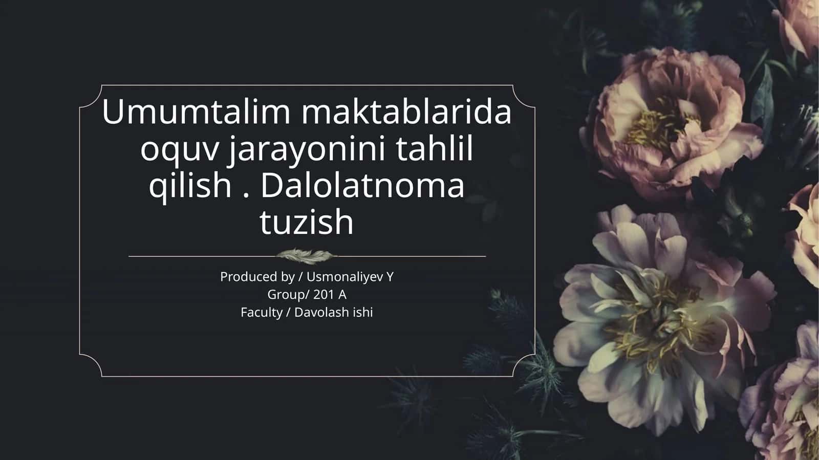 Umumtalim maktablarida oquv jarayonini tahlil qilish . Dalolatnoma tuzish 1