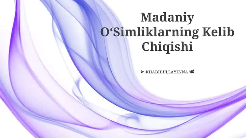 Madaniy OʻSimliklarning Kelib Chiqishi 1