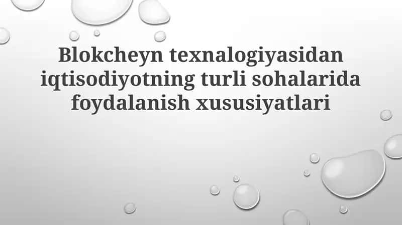 Blokcheyn texnologiyasidan iqtisodiyotning turli sohalarida foydalanish xususiyatlari 1
