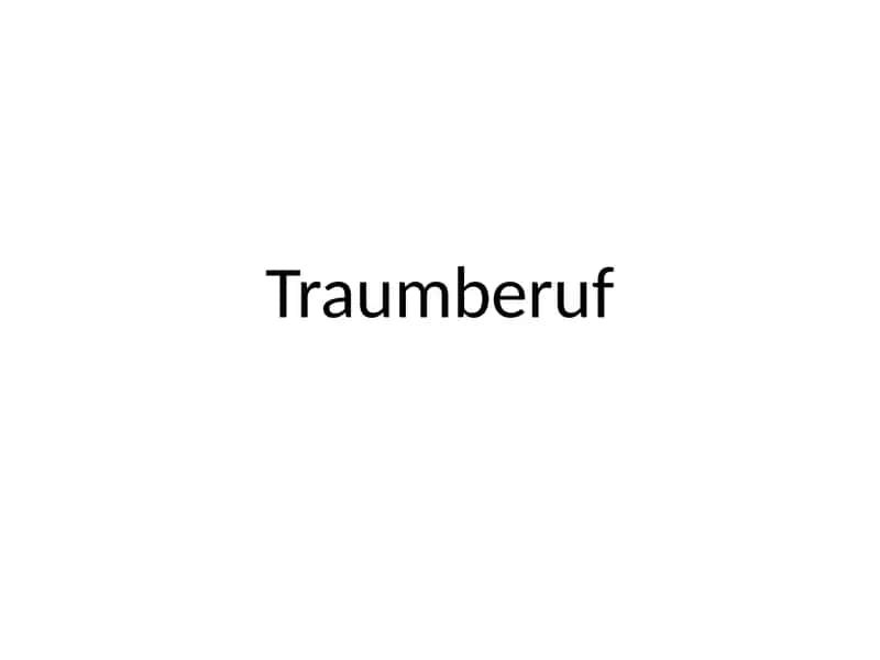 Traumberuf 1