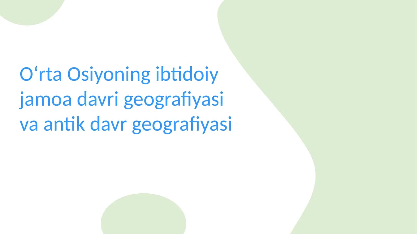 Oʻrta Osiyoning ibtidoiy jamoa davri geografiyasi va antik davr geografiyasi 1