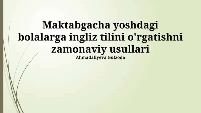 Maktabgacha yoshdagi bolalarga ingliz tilini o'rgatishni zamonaviy usullari 1