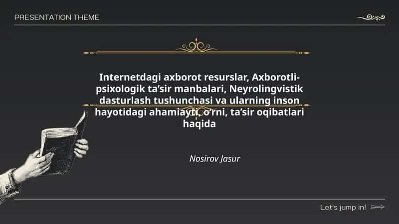 Internetdagi axborot resurslar, Axborotli-psixologik ta’sir manbalari, Neyrolingvistik dasturlash tushunchasi va ularning inson hayotidagi ahamiayti, o‘rni, ta’sir oqibatlari haqida 1