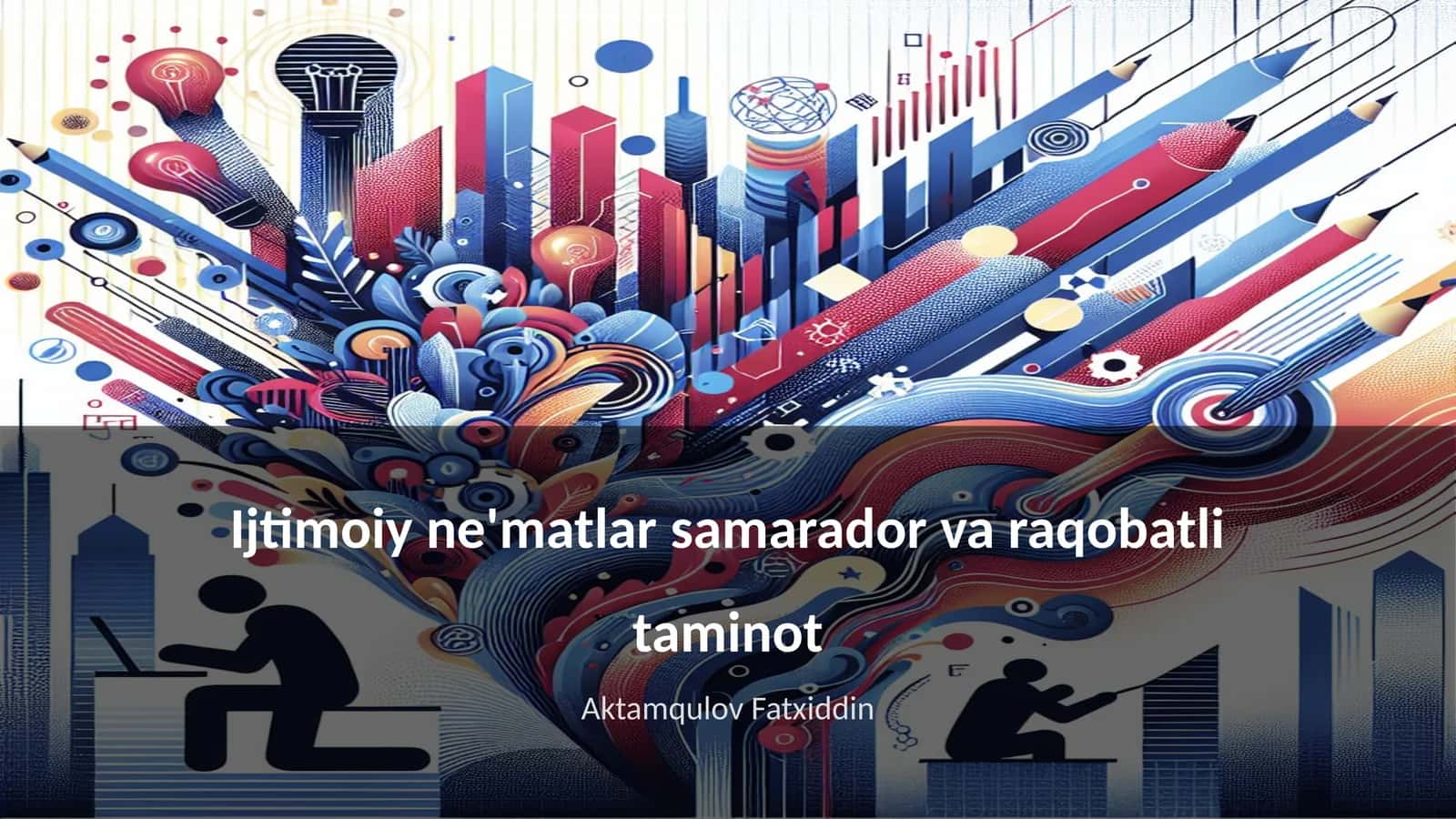 Ijtimoiy ne'matlar samarador va raqobatli taminot 1