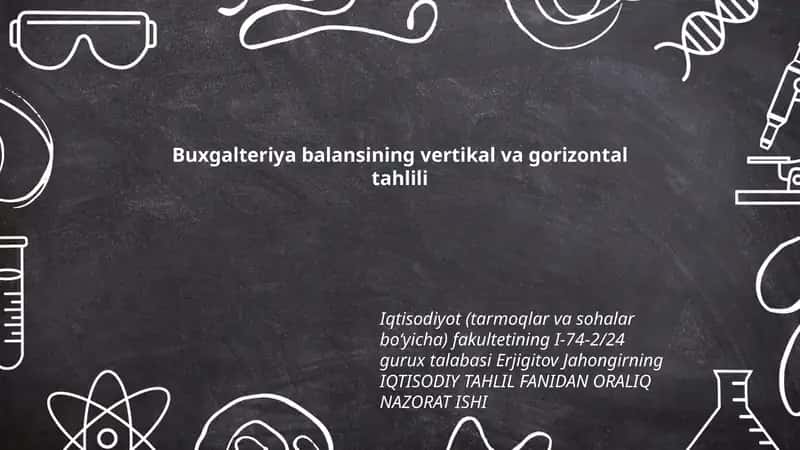 Buxgalteriya balansining vertikal va gorizontal tahlili 1
