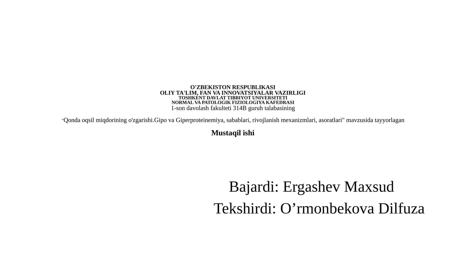 "Qondaoq silmiqdorining o'zgarishi. Gipova Giperproteinemiya, sabablari, rivojlanish mexanizmlari, asoratlari" 1