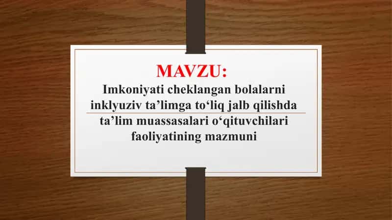Imkoniyati cheklangan bolalarni inklyuziv ta’limga to‘liq jalb qilishda ta’lim muassasalari o‘qituvchilari faoliyatining mazmuni 1